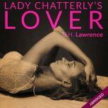 Lady Chatterly's Lover , D.H. Lawrence