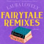 Fairytale Remixes, Volume 1 A Collection of Splash Me and Pumpkin Pounder, Laura Lovely