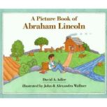 A Picture Book of Abraham Lincoln, David Adler