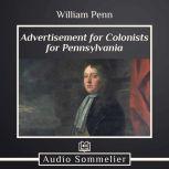 Advertisement for Colonists for Pennsylvania, William Penn