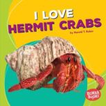 I Love Hermit Crabs, Harold Rober