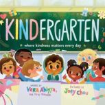 KINDergarten Where Kindness Matters Every Day, Vera Ahiyya