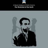 A Macat Analysis of Frantz Fanon's The Wretched of the Earth, Riley Quinn