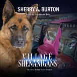 Village Shenanigans Join Jerry McNeal And His Ghostly K-9 Partner As They Put Their Gifts To Good Use, Sherry A. Burton