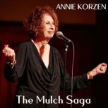 The Mulch Saga, Annie Korzen