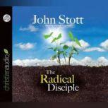 The Radical Disciple Some Neglected Aspects of our Calling, John Stott