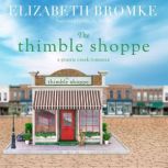 Thimble Shoppe A Prairie Creek Romance, Elizabeth Bromke