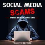 Social Media Scams Protect Yourself From Scams, Susan Zeppieri