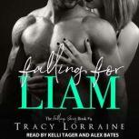 Falling for Liam A Second Chance Romance, Tracy Lorraine