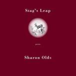Stag's Leap Poems, Sharon Olds