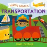 Nerdy Babies: Transportation, Emmy Kastner