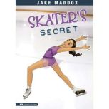 Skater's Secret, Jake Maddox