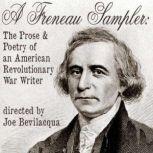 A Freneau Sampler The Prose and Poetry of Revolutionary War Writer Philip Freneau