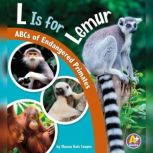 L Is for Lemur ABCs of Endangered Primates, Sharon Katz Cooper
