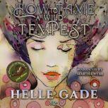 How to Tame a Wild Tempest, Helle Gade