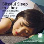 Blissful sleep in a box, Annie Lawler