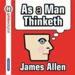 As Man Thinketh, James Allen