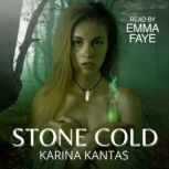 Stone Cold, Karina Kantas