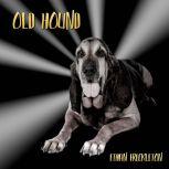 Old Hound A Rural Noir Short Story, Ethan Freckleton