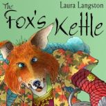 The Fox's Kettle, Laura Langston