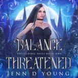 Balance Threatened, Jenn D. Young