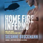Home Fire Inferno Burn, Baby, Burn!; A Troubleshooters Short Story, Suzanne Brockmann