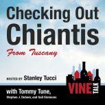 Checking Out Chiantis from Tuscany Vine Talk Episode 113, Vine Talk