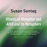 Illness as Metaphor and AIDS and its Metaphors, Susan Sontag