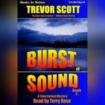 Burst Of Sound, Trevor Scott