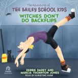 Witches Don't Do Backflips, Debbie Dadey