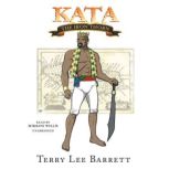 Kata, the Iron Thorn, Terry Lee Barrett