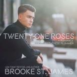 Twenty-One Roses, Brooke St. James