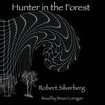 Hunters in the Forest, Robert Silverberg