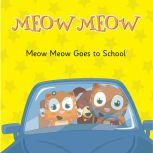 Meow Meow Goes to School Learning How to Behave, Eddie Broom