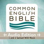 CEB Common English Bible Audio Edition with music - 1 and 2 Samuel, Common English Bible