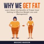 Why We Get Fat, Brooke Marion