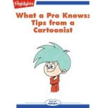 Tips from a Cartoonist What a Pro Knows, Chris Hart