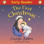Early Reader: The First Christmas, Georgie Adams