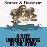 A New Understanding of the Atom, Professor John T. Sanders