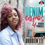 Denim Diaries 4 Broken Promises