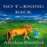 No Turning Back, Alethia Stendal