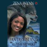 Fantasy Island: Mya's Werewolf, Zena Wynn