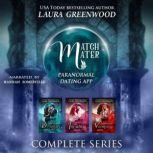 MatchMater Paranormal Dating App: The Complete Series, Laura Greenwood