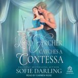 Lord Archer Catches A Contessa, Sofie Darling