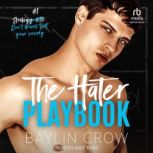 The Hater Playbook, Baylin Crow