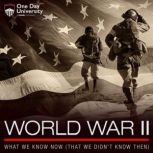 World War II: What We Know Now (That We Didn't Know Then), One Day University