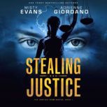 Stealing Justice An Action-Packed Romantic Suspense Series, Adrienne Giordano