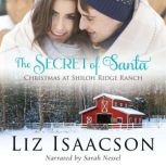 The Secret of Santa Glover Family Saga & Christian Romance, Liz Isaacson