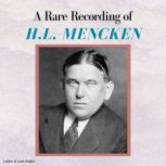 A Rare Recording of H.L. Mencken, HL Mencken