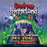 Goosebumps HorrorLand #1: Revenge of the Living Dummy, R.L. Stine